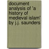Document Analysis of 'a History of Medieval Islam' by J.J. Saunders door Nassef Adiong