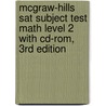 Mcgraw-Hills Sat Subject Test Math Level 2 with Cd-Rom, 3Rd Edition door John Diehl
