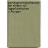 Psychopharmakotherapie Bei Kindern Mit Hyperkinetischen St�Rungen by Stefanie Pauly