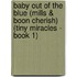 Baby Out of the Blue (Mills & Boon Cherish) (Tiny Miracles - Book 1)