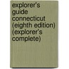 Explorer's Guide Connecticut (Eighth Edition)  (Explorer's Complete) door Andi Marie Cantele