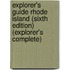 Explorer's Guide Rhode Island (Sixth Edition)  (Explorer's Complete)