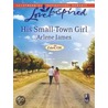 His Small-Town Girl (Mills & Boon Love Inspired) (Eden, Ok - Book 1) by Arlene James