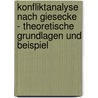 Konfliktanalyse Nach Giesecke - Theoretische Grundlagen Und Beispiel door Lydia Brandl