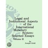 Legal and Institutional Aspects of the International Monetary System door International Monetary Fund