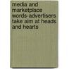 Media and Marketplace Words-Advertisers Take Aim at Heads and Hearts by Saddleback Educational Publishing