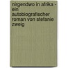 Nirgendwo in Afrika - Ein Autobiografischer Roman Von Stefanie Zweig door Mirjam Moegele