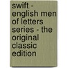 Swift - English Men of Letters Series - the Original Classic Edition door Sir Leslie Stephen
