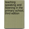 Teaching Speaking and Listening in the Primary School, Third Edition door Lorraine Hubbard