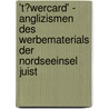 't�Wercard' - Anglizismen Des Werbematerials Der Nordseeinsel Juist door Stefan Wehe