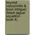 Beyond Valour(Mills & Boon Intrigue) (Black Jaguar Squadron - Book 4)