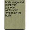 Body Image and Identity in Jeanette Winterson's 'Written on the Body' door Britta Sonnenberg