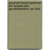 Geschlechterperspektiven Am Beispiel Des Sportkletterfilms 'Am Limit' door Alexander Gabriel