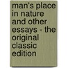 Man's Place in Nature and Other Essays - the Original Classic Edition door Thomas Henry Huxley