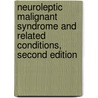 Neuroleptic Malignant Syndrome and Related Conditions, Second Edition by Stephan C. Mann