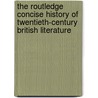 The Routledge Concise History of Twentieth-Century British Literature door Ashley Dawson