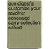 Gun Digest's Customize Your Revolver Concealed Carry Collection Eshort