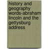 History and Geography Words-Abraham Lincoln and the Gettysburg Address door Saddleback Educational Publishing