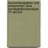 Konsumausgaben Und Einkommen. Eine Kointegrationsanalyse F�R Die Brd door Sven Stumpf