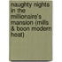 Naughty Nights in the Millionaire's Mansion (Mills & Boon Modern Heat)