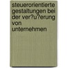 Steuerorientierte Gestaltungen Bei Der Ver�U�Erung Von Unternehmen door Adele Faber