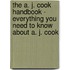 The A. J. Cook Handbook - Everything You Need to Know About A. J. Cook