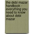 The Debi Mazar Handbook - Everything You Need to Know About Debi Mazar