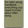 The Ellen Wong Handbook - Everything You Need to Know About Ellen Wong door Emily Smith