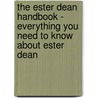 The Ester Dean Handbook - Everything You Need to Know About Ester Dean door Emily Smith