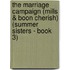 The Marriage Campaign (Mills & Boon Cherish) (Summer Sisters - Book 3)