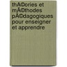 ThÃ©ories et mÃ©thodes pÃ©dagogiques pour enseigner et apprendre door Marcel Lebrun