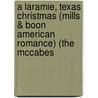 A Laramie, Texas Christmas (Mills & Boon American Romance) (the Mccabes door Cathy Gillen Thacker