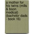 A Mother for His Twins (Mills & Boon Medical) (Bachelor Dads - Book 16)