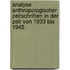 Analyse  Anthropologischer  Zeitschriften in Der Zeit Von 1933 Bis 1945