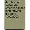 Die Fiktiven Welten Der Amerikanischen Teen Movies. Die Jahre 1999/2000 door Christiane Rohr