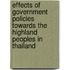 Effects of Government Policies Towards the Highland Peoples in Thailand