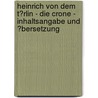 Heinrich Von Dem T�Rlin - Die Crone - Inhaltsangabe Und �Bersetzung door Katharina Mewes
