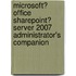 Microsoft� Office Sharepoint� Server 2007 Administrator's Companion