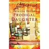Prodigal Daughter (Mills & Boon Love Inspired) (Davis Landing - Book 5) by Patricia Davids