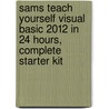 Sams Teach Yourself Visual Basic 2012 in 24 Hours, Complete Starter Kit door James Foxall