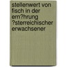 Stellenwert Von Fisch in Der Ern�Hrung �Sterreichischer Erwachsener door Alexandra Mag. Schreiner