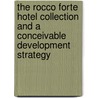 The Rocco Forte Hotel Collection and a Conceivable Development Strategy by Johannes Landsperger