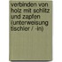 Verbinden Von Holz Mit Schlitz Und Zapfen (Unterweisung Tischler / -In)