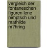 Vergleich Der Fontaneschen Figuren Lene Nimptsch Und Mathilde M�Hring door Thomas Von Pluto-Prondzinski