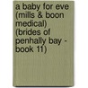 A Baby for Eve (Mills & Boon Medical) (Brides of Penhally Bay - Book 11) door Maggie Kingsley