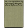 Bev�Lkerungsentwicklung Und Umweltprobleme in Urbanen Ballungsr�Umen door Isabell Wirth