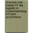 Chancen Und Risiken F�R Die Logistik Im Zusammenhang Mit Dem Ecommerce