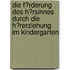 Die F�Rderung Des H�Rsinnes Durch Die H�Rerziehung Im Kindergarten