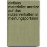 Einfluss Materieller Anreize Auf Das Nutzerverhalten in Meinungsportalen door Katja Müller