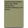 Quelleninterpretation Nach Der Neuen Deutschen Rechtschreibung Zum Thema door Stephan Terrey